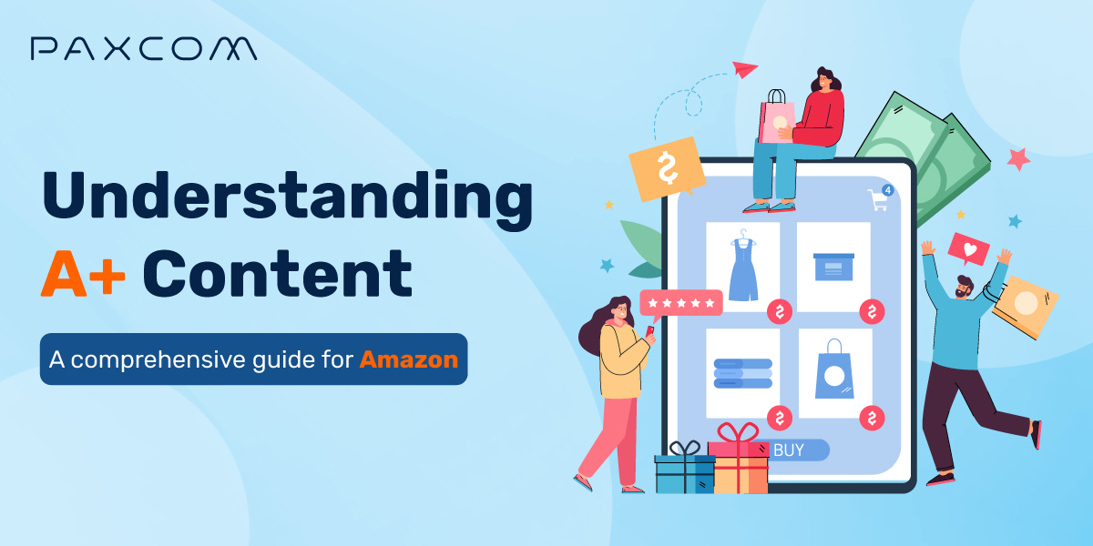 Understanding A+ Content: A Comprehensive Guide for Amazon