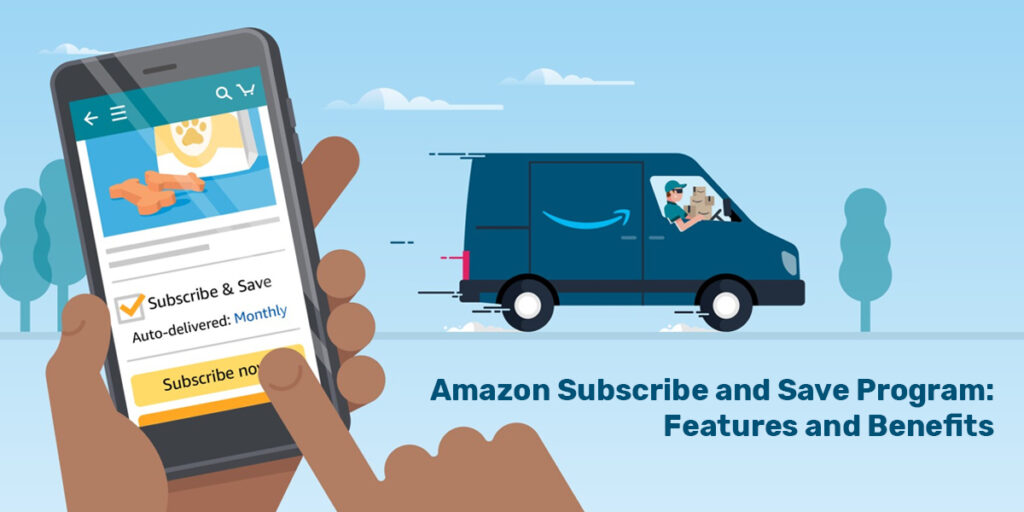 Amazon Subscribe and Save Program: Features and Benefits