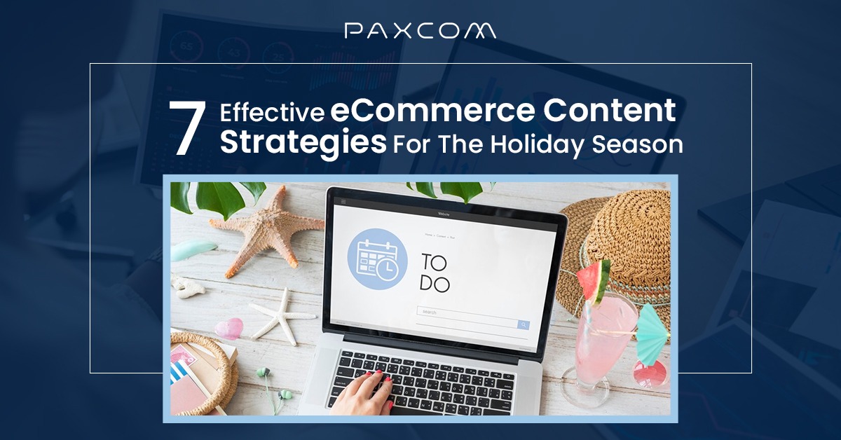 7 Effective eCommerce content strategies for the Holiday season