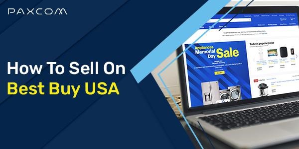How to sell on Best Buy USA