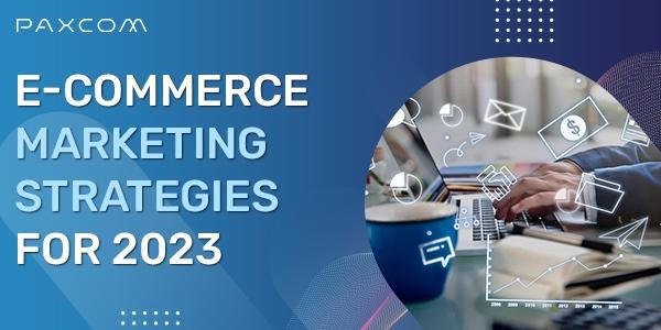 eCommerce Marketing strategies for 2023