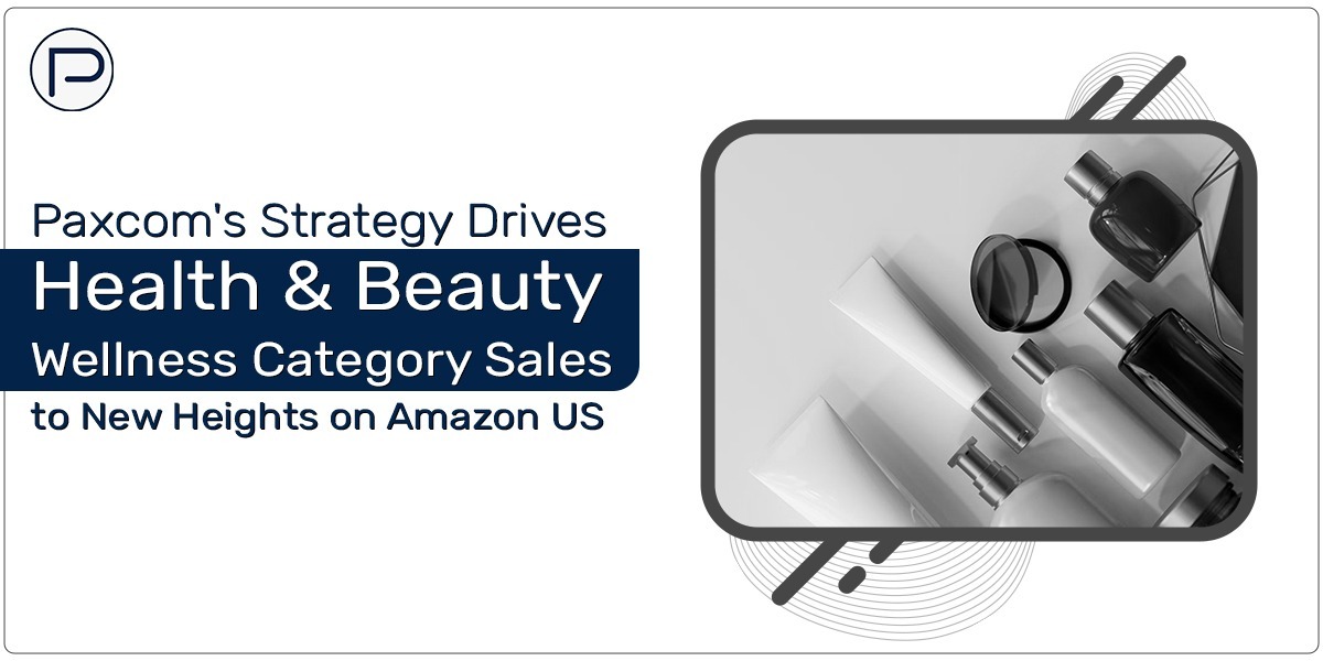 Paxcom Drives 71% Conversion Growth for Health & Beauty Wellness Category