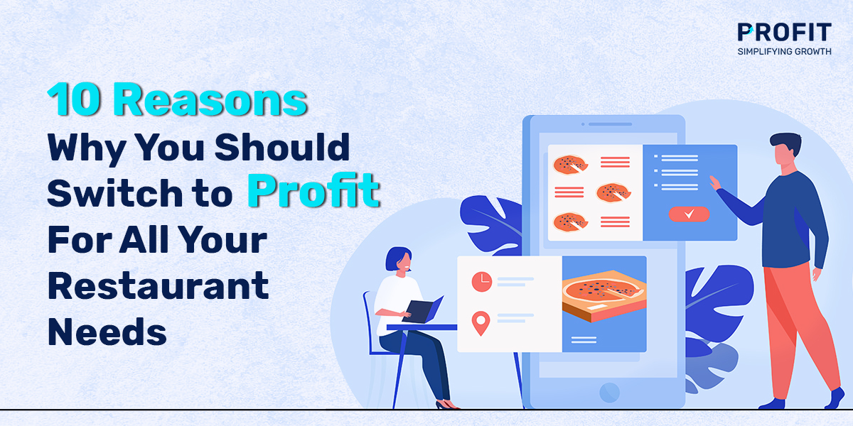 10 Reasons to Switch to Profit for All Your Restaurant Needs