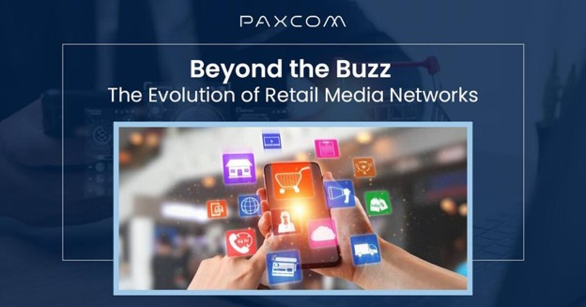 Beyond the Buzz: The Evolution of Retail Media Networks
