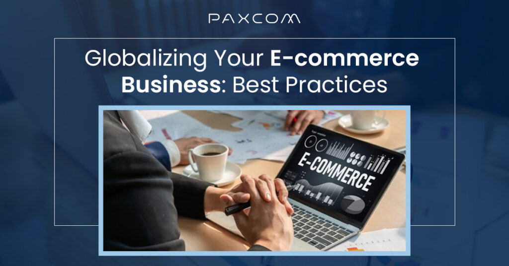 Globalizing Your eCommerce Business: Best Practices