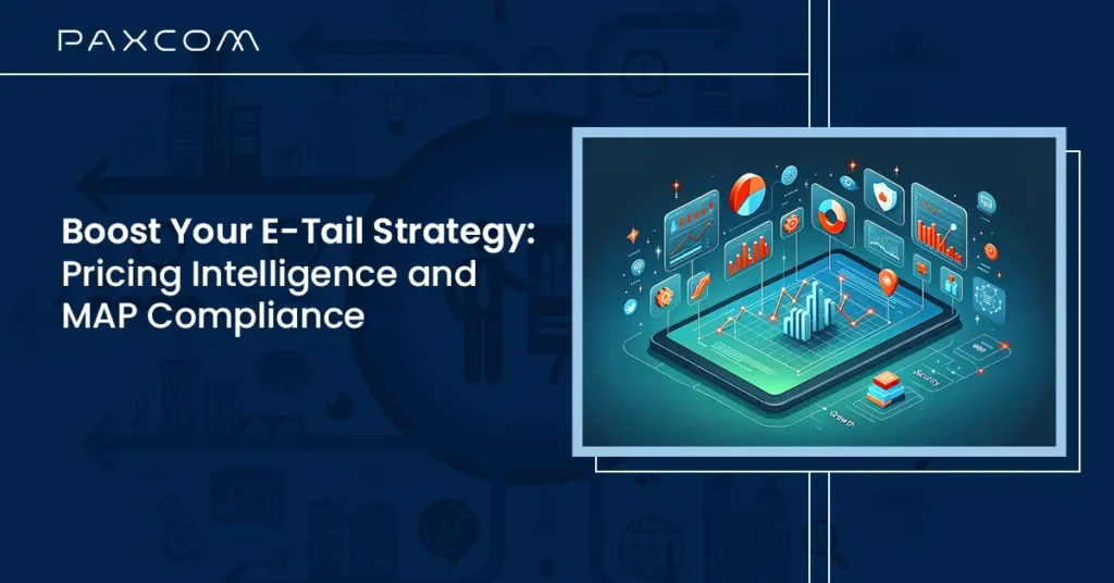 Boost Your E-Tail Strategy Pricing Intelligence and MAP Compliance