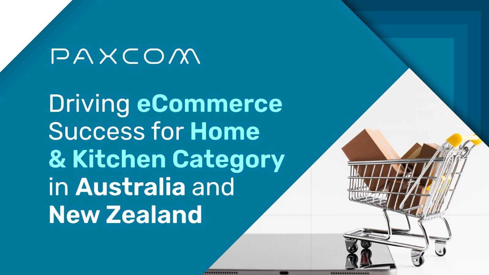 Driving eCommerce Success for Home & Kitchen Category in Australia and New Zealand