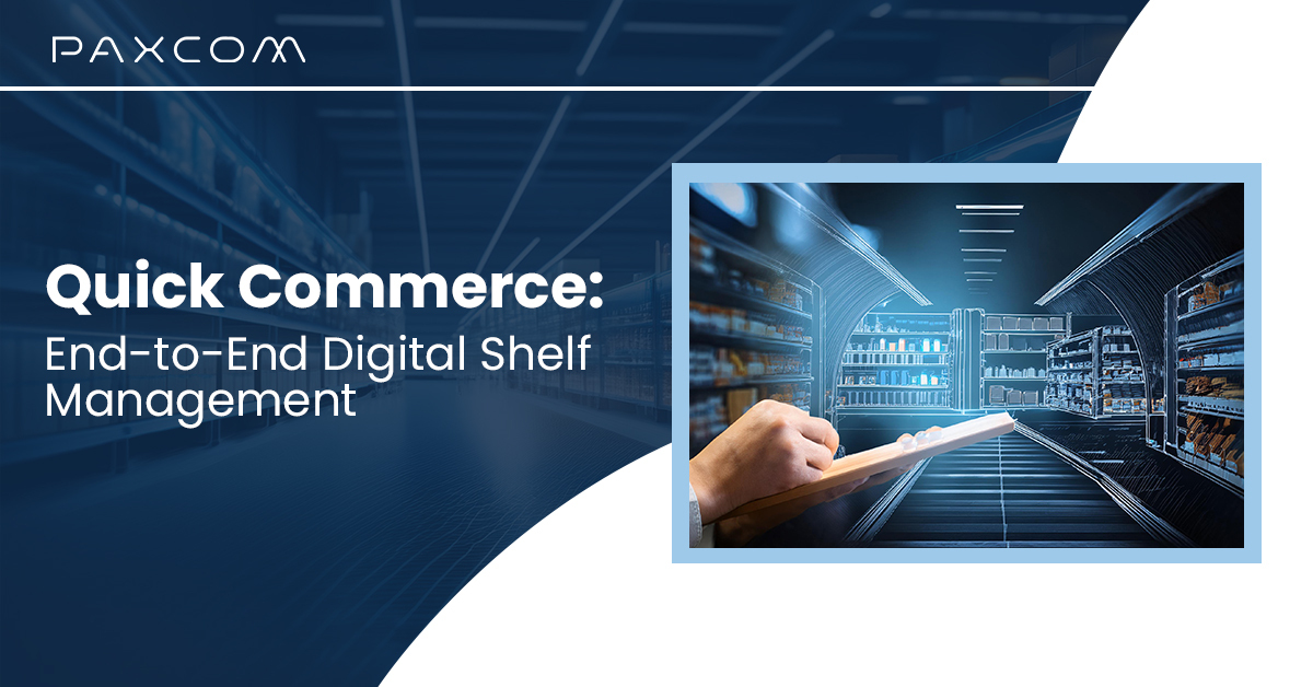 Quick Commerce: End-to-End Digital Shelf Management