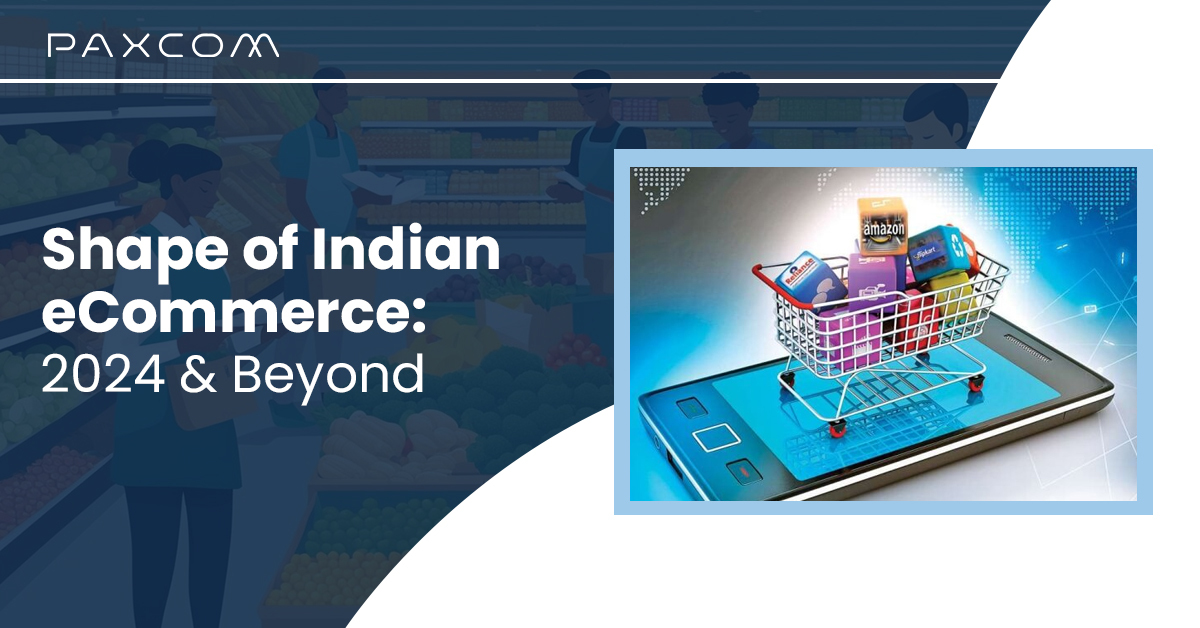 Shape of Indian eCommerce: 2024 & Beyond