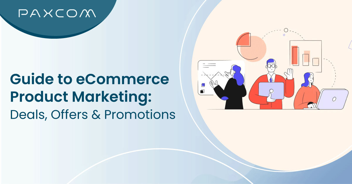 Guide to eCommerce Product Marketing: Deals, Offers & Promotions