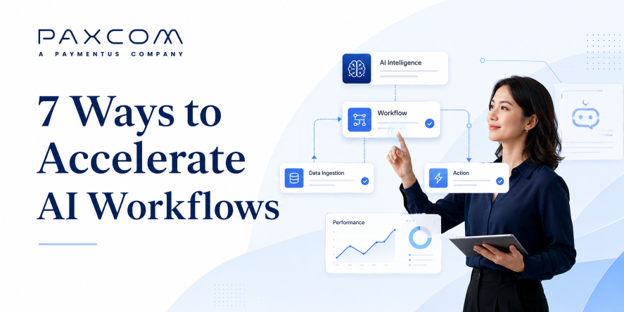 Paxcom blog banner titled "7 Ways to Accelerate AI Workflows" featuring a woman interacting with a tech infographic.